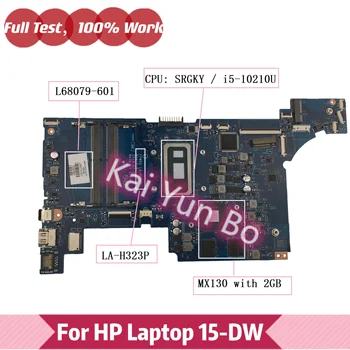 FPW50 LA-H323P Para HP 15-DW 15S-DU 15S-DR 15S-du0058TX Laptop placa-Mãe L68079-601 L68079-001 Com i5-10210U CPU MX130 2GB GPU