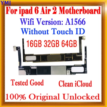 Para o iPad, 6 Air 2 Versão Wifi A1566 placa Mãe 100% Original desbloqueado com/sem Toque, ID da placa Lógica 16GB 32GB 64G placa-mãe